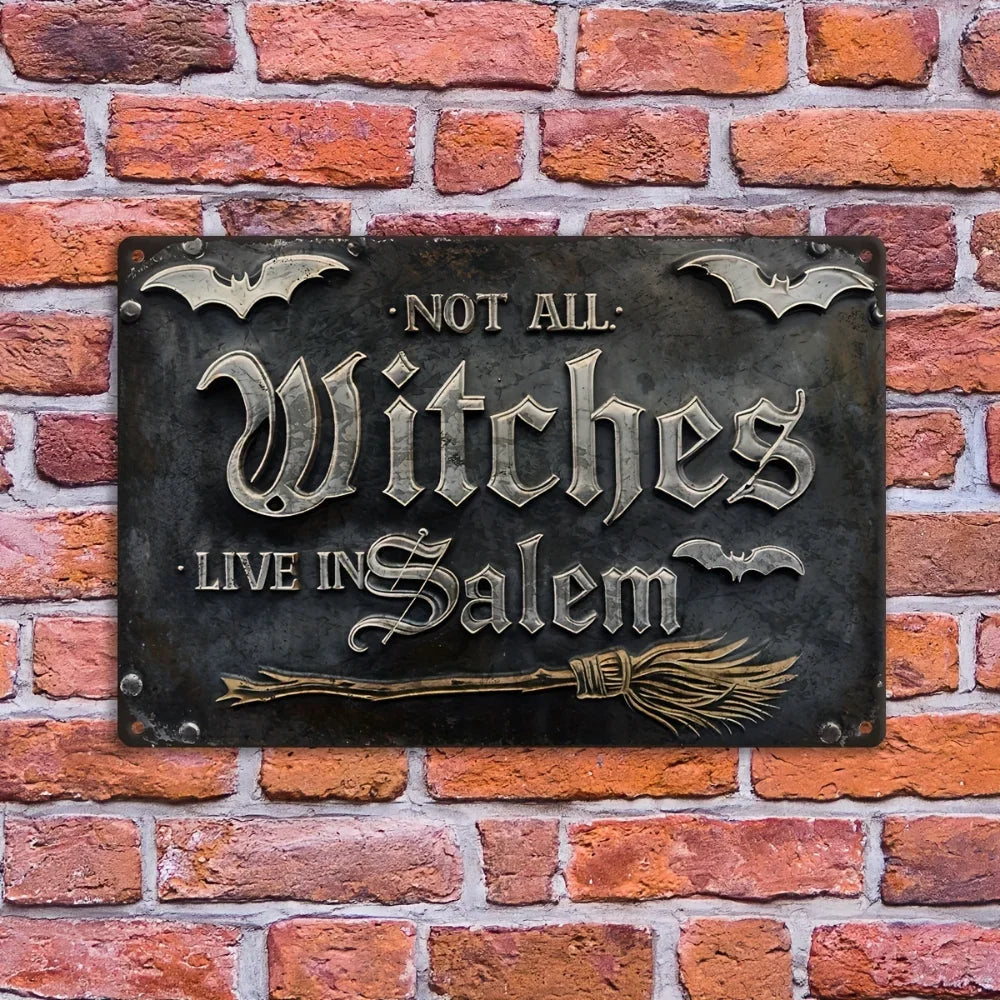 Not All Witches Live in Salem – Vintage Halloween Metal Wall Sign